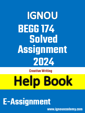 IGNOU BEGG 174 Solved Assignment 2024